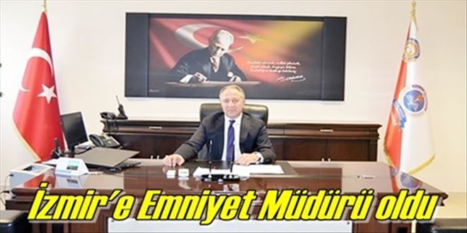 Kırıkkale PMYO Müdürü,  İzmir Emniyet Müdürü oldu