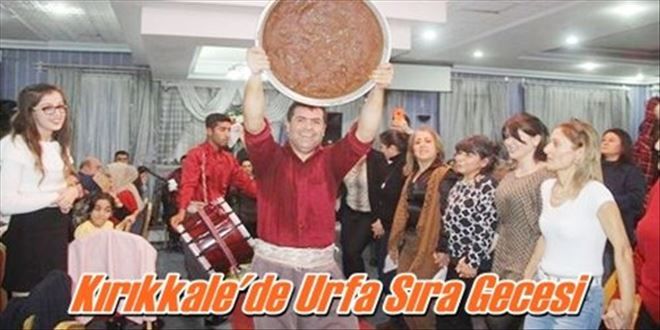 Kırıkkale´de Urfa Sıra Gecesi