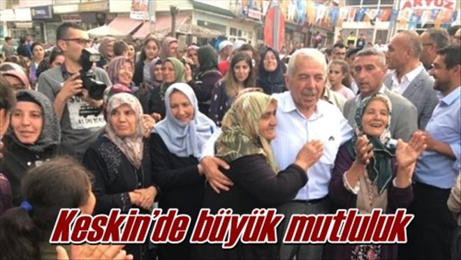 Keskin´de büyük mutluluk