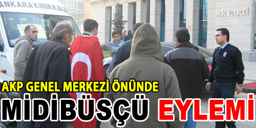 AKP Önünde Midibüsçü Eylemi