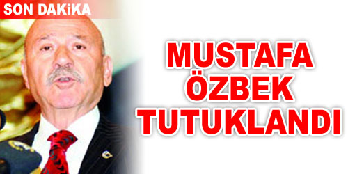 Mahkeme, Özbek`i Tutukladı