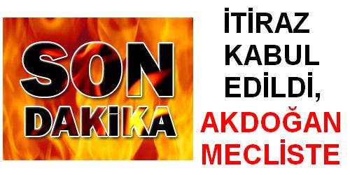 <b>Son Dakika </b>Akdoğan, Mecliste