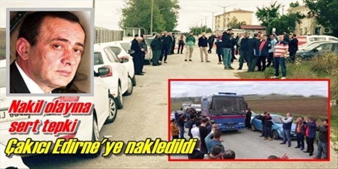 Çakıcı Edirne´ye nakledildi!