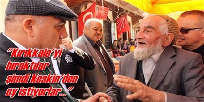 ?Kırıkkale´yi sahipsiz bıraktılar, şimdi ise Keskin´e göz diktiler!