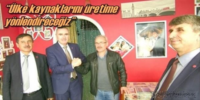 ?Ülke kaynaklarını üretime yönlendireceğiz?