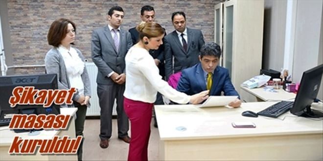 Talep ve şikayet masası kuruldu