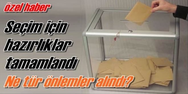 Seçim önlemleri alındı