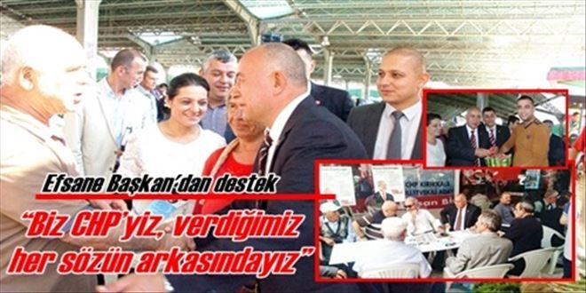 ?Biz CHP´yiz, verdiğimiz  her sözün arkasındayız?