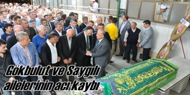 Gökbulut ve Saygılı ailesinin acı kaybı