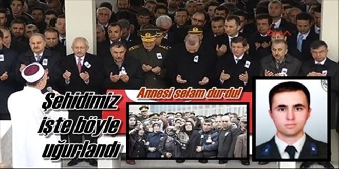 Şehidimiz son yolcuğuna uğurlandı