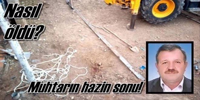 Muhtarın acı sonu!