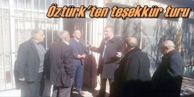 Öztürk teşekkür ziyaretine başladı