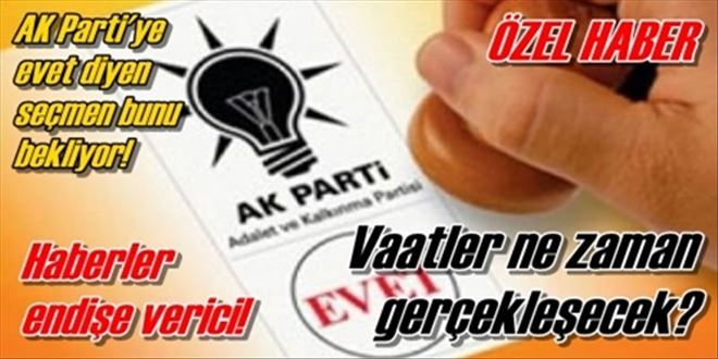 Şimdi gözler vaatlerde!