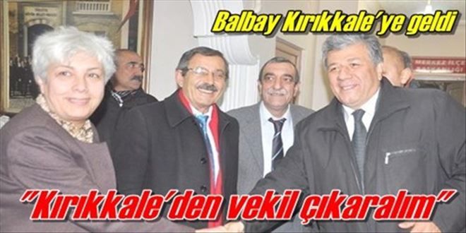?Kırıkkale´den vekil çıkarmak istiyoruz?