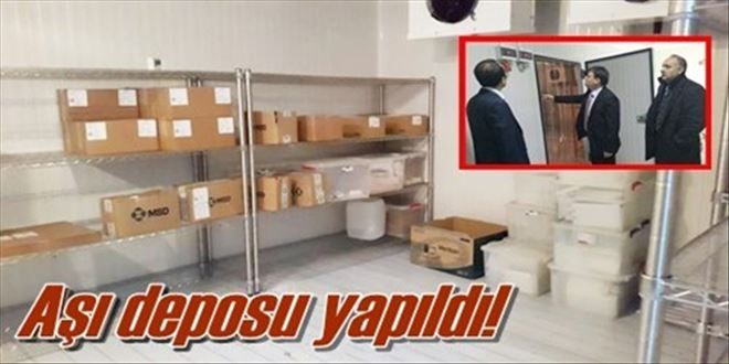 Aşı deposu yapıldı