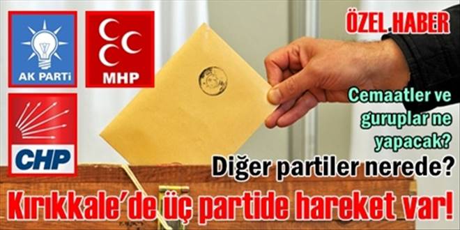 Üç partide hareket var!