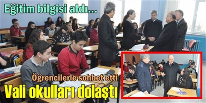 Vali okulları ziyaret etti