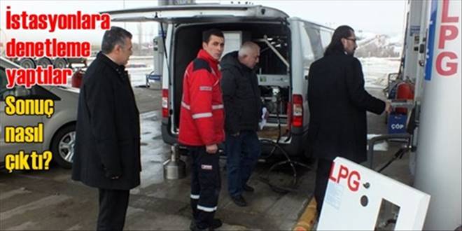 Akaryakıt ve LPG istasyonları temiz çıktı!