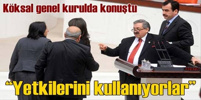  Yetkilerini kullanıyorlar