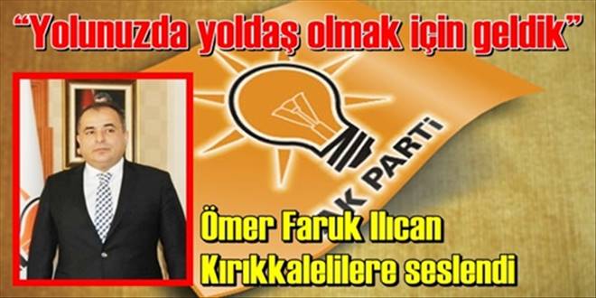  Yolunuzda yoldaş olmak için geldik