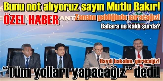 Bunu not alıyoruz sayın Mutlu Bakır!