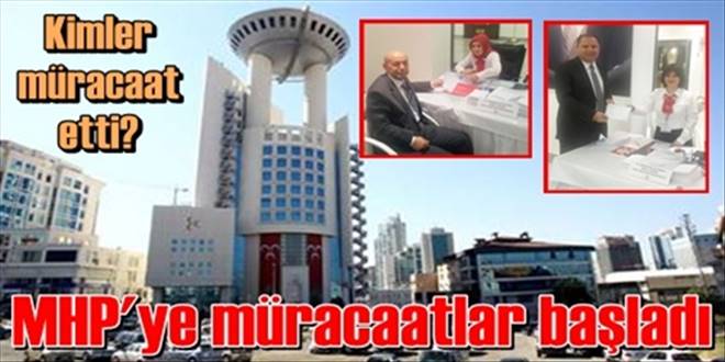 MHP aday adayları müracaat ediyor