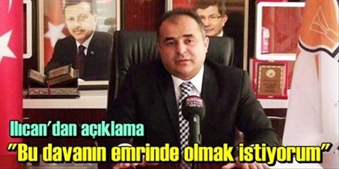 Ilıcan açıklamada bulundu