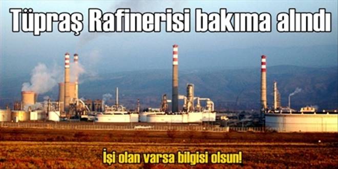 Tüpraş Kırıkkale Rafinerisi bakıma alındı