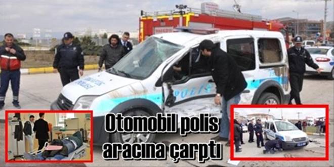 Otomobil Polis aracına çarptı!