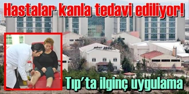 Hastalar kendi kanıyla şifa buluyor