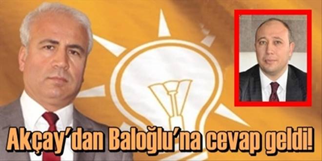 Akçay`dan Baloğlu`na cevap