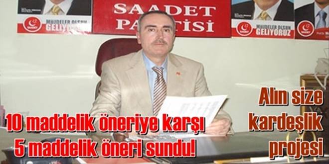 Saadet`ten 5 maddelik kardeşlik önerisi