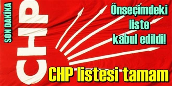 CHP listesi tamam!