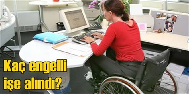 254 engelli işe yerleştirildi