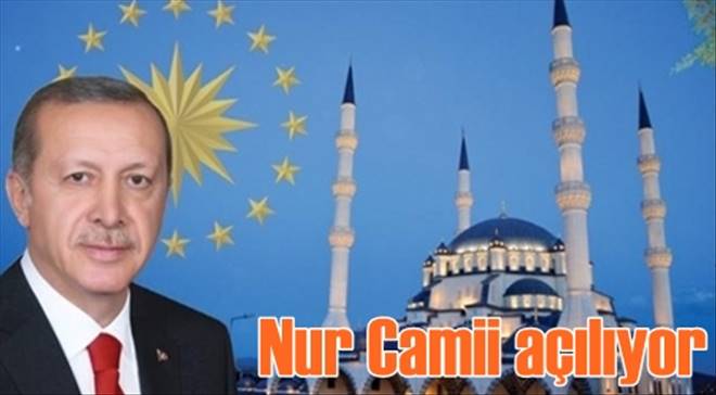 Erdoğan Açılışa Geliyor