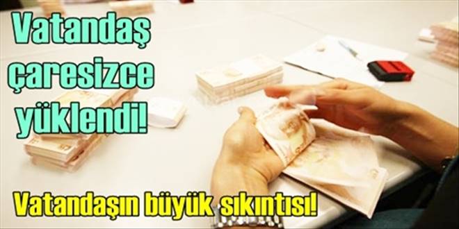 Vatandaş geçinmek için  faizle 77 milyar çekti