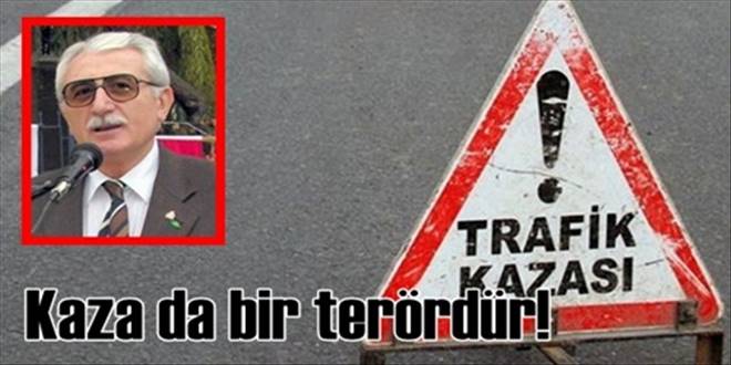 Ülkemizin belası trafik terörüdür!