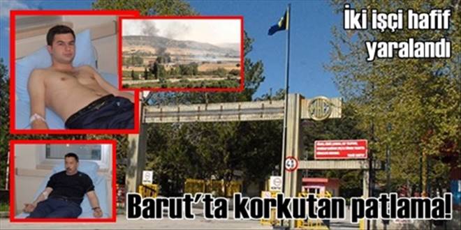  Barut Fabrikası`nda  patlama: 2 yaralı