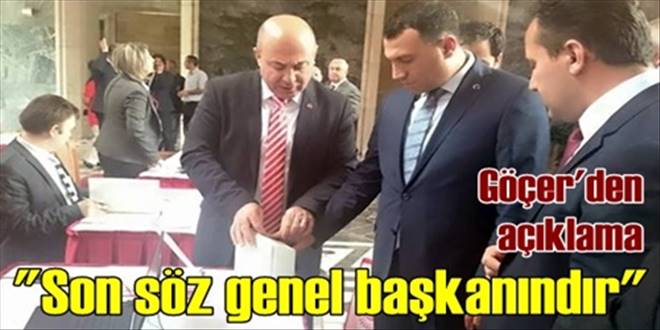 Son sözü genel başkan söyleyecek