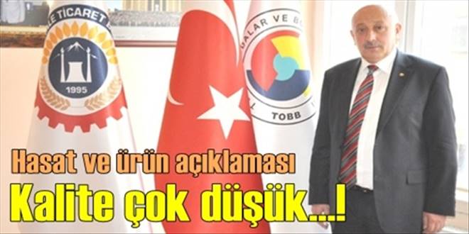 ÜRÜN BOL KALİTE DÜŞÜK