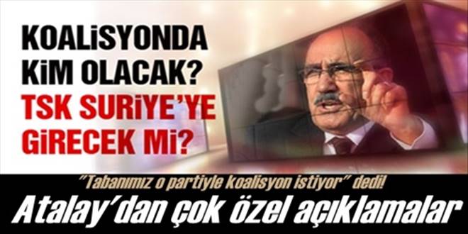  Beşir Atalay`dan TSK  ve Suriye açıklaması!