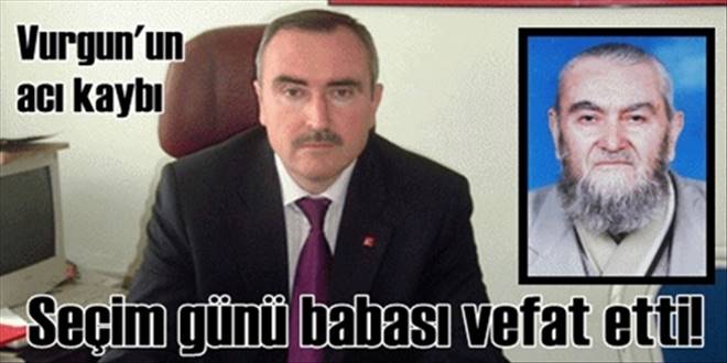 Seçim günü babasını kaybetti!