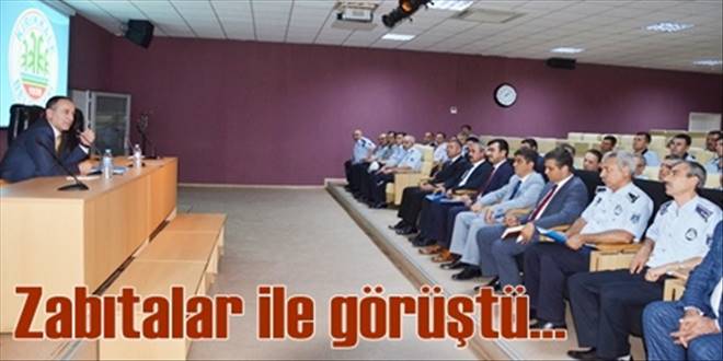 Başkan Zabıta memurları ile görüştü 