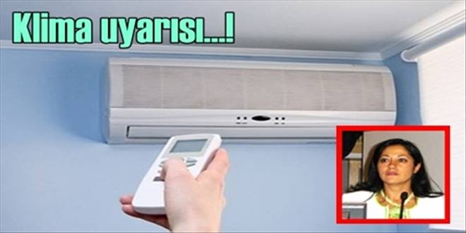 Klimalara dikkat edin!
