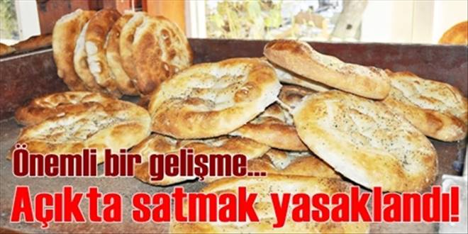 Açıkta pide yasak!