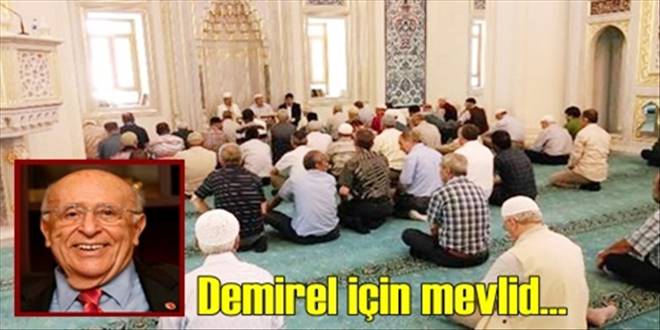 Demirel için mevlid okutuldu