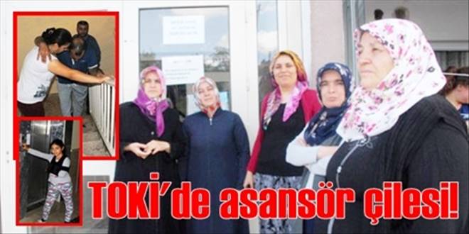 TOKİde asansör ıztırabı!