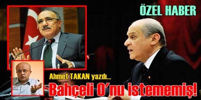 Bahçeli Beşir Atalay`ı istememiş!