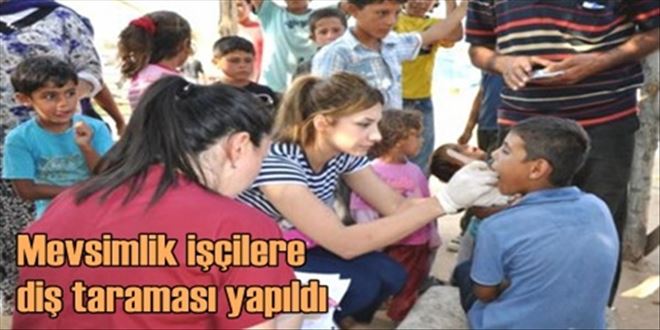 Mevsimlik işçilere tarama yapıldı