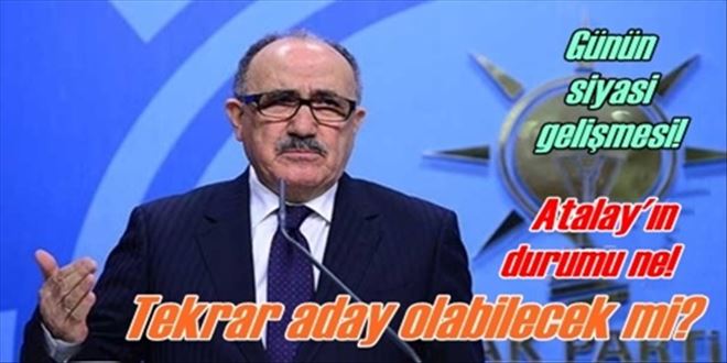 Atalay seçimde aday olabilecek